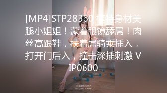 車展上172CM性感長腿美女兼職嫩模,高價錢私下約到酒店,齊逼小短裙,各種姿勢從床上幹到床下,尻的直求饒