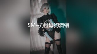 ❤️✿强推荐顶级女模，颜值身材天花板，99年微博网红【抖娘利世】私拍视图，真空连体裙激凸骆驼齿白虎美鲍诱惑十足