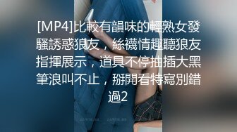 [MP4]STP25081 约啪上戏巨乳校花 明星同款号称小孙俪 狠狠按在胯下冲刺 看着俏脸如同绿了邓超一波 VIP2209