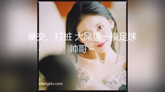 【新片速遞】&nbsp;&nbsp;⚫️⚫️私密电报群福利，完美露脸美少女甘愿做金主小母狗，戴着肛塞各种啪啪调教，私处粉嫩，性奴属性拉满[2890M/MP4/33:56]