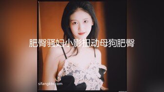 “老公射我爸爸操我”私人养生会所点一位辍学出来赚钱大学生眼镜妹子口活厉害相当卖力叫老公又叫爸爸对白淫荡